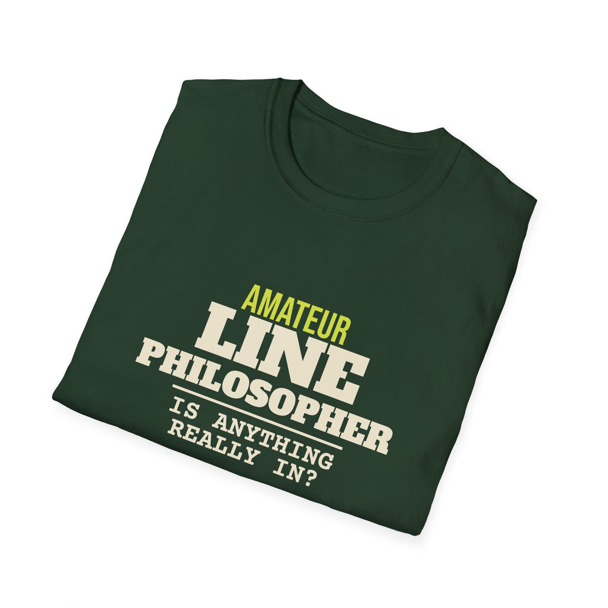 Amateur Line Philosopher – Funny Line Call T-Shirt