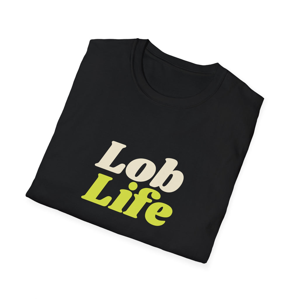 Lob Life – Funny Pickleball Lob T-Shirt