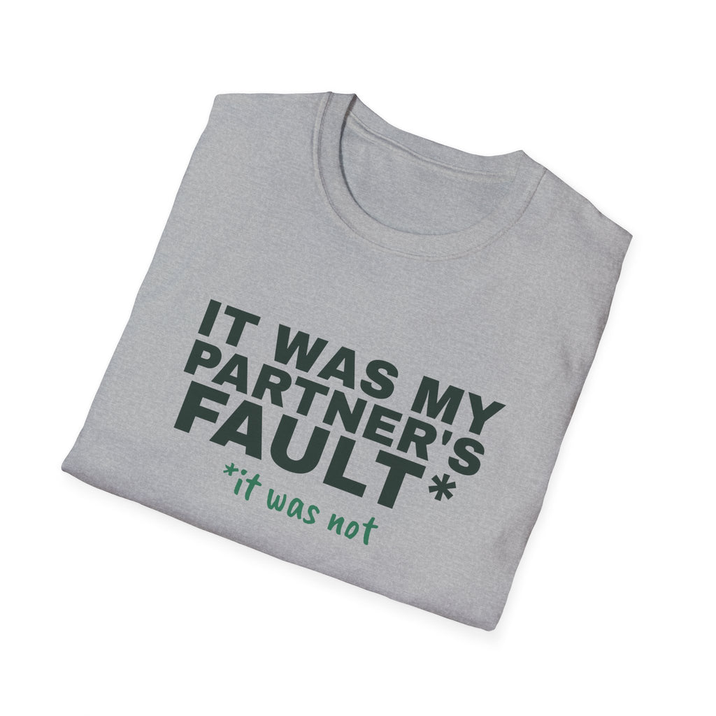 It Was My Partner's Fault. It Was Not – Funny Doubles Partner T-Shirt