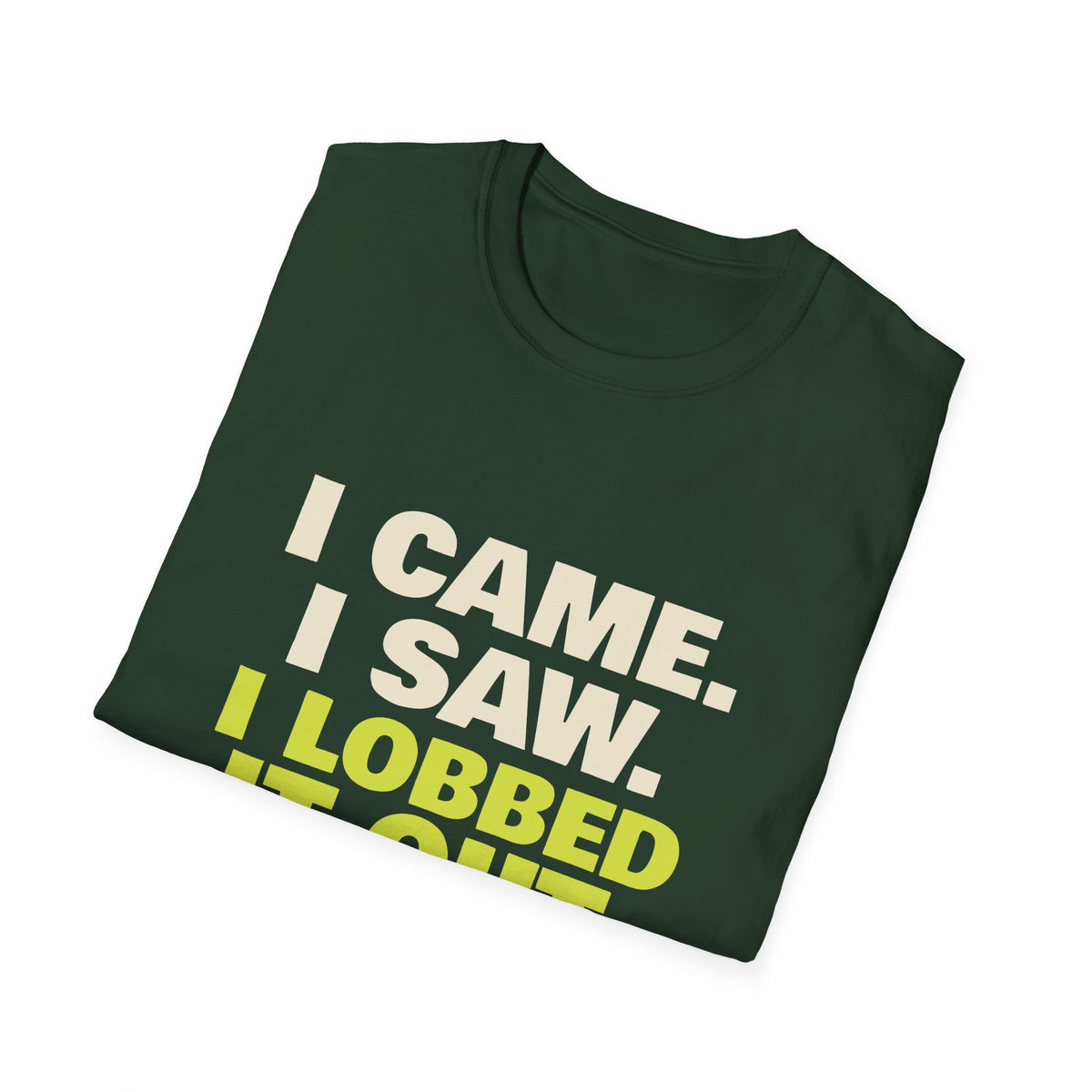 I Came. I Saw. I Lobbed It Out – Funny Pickleball T-Shirt