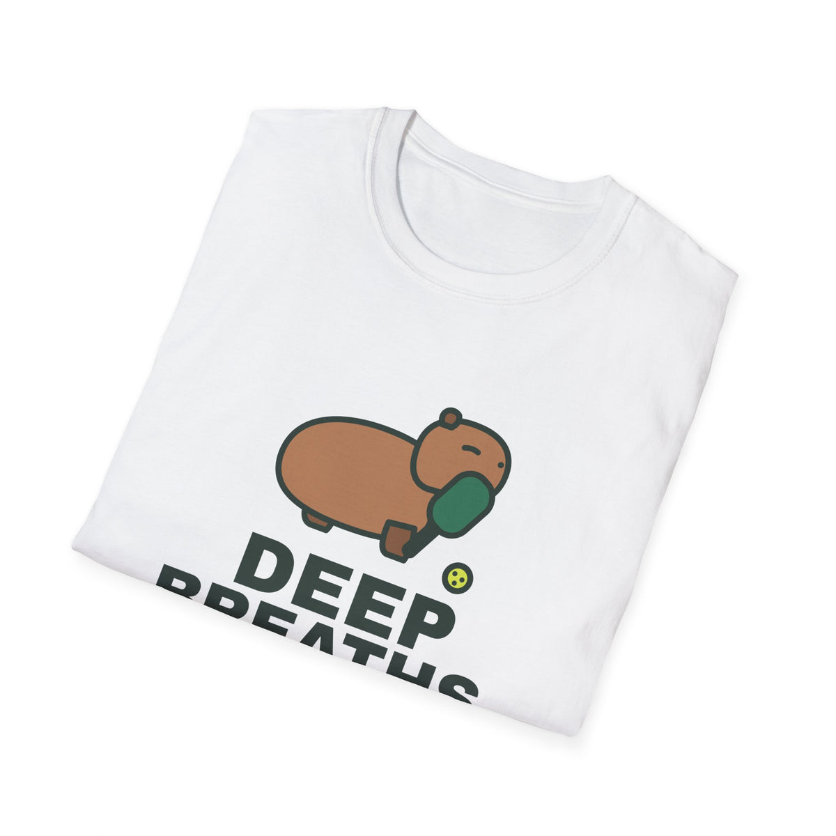 Deep Breaths. It's Just a Game – Funny Capybara Pickleball T-Shirt