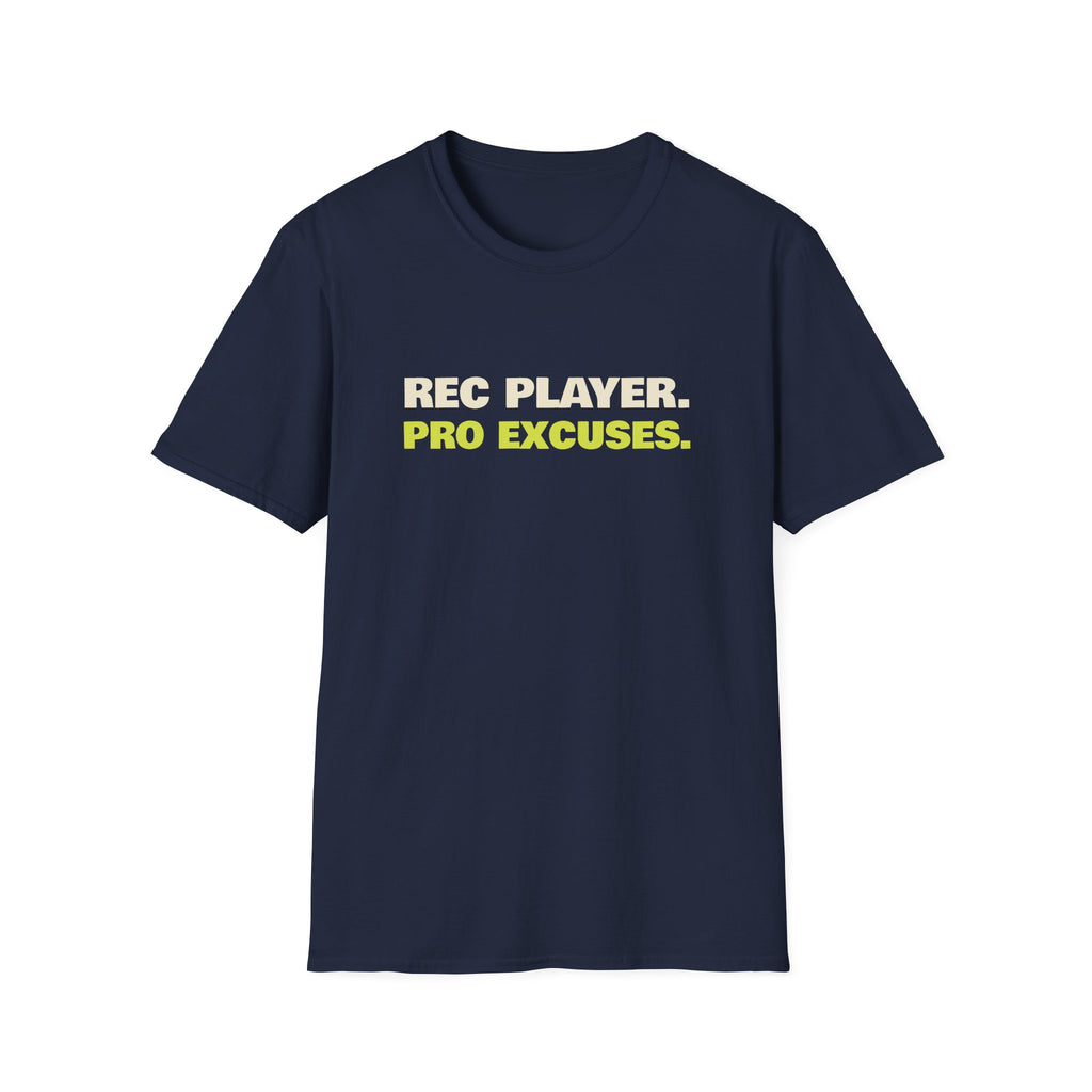 Rec Player. Pro Excuses – Funny Pickleball T-Shirt