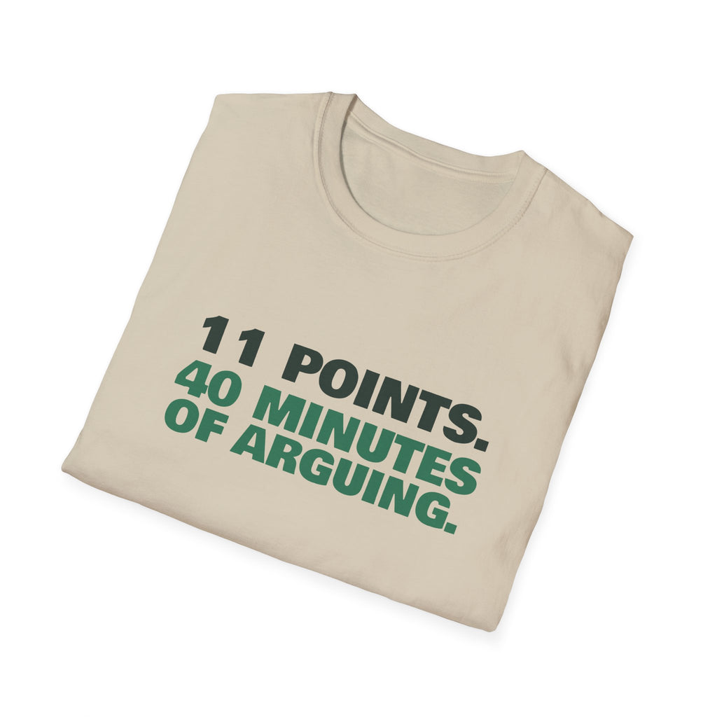 11 Points. 40 Minutes of Arguing – Funny Pickleball Score T-Shirt