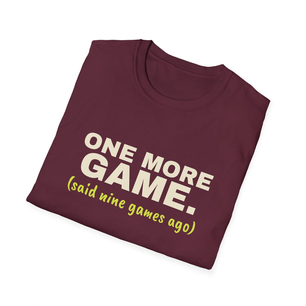 One More Game. Said Nine Games Ago – Funny Pickleball Addict T-Shirt