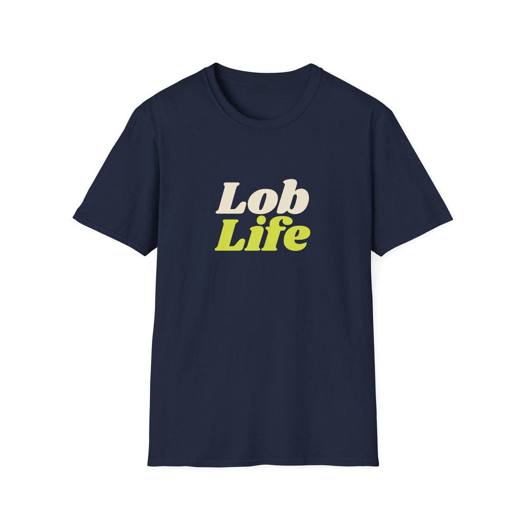 Lob Life – Funny Pickleball Lob T-Shirt