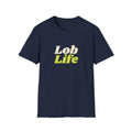 Lob Life – Funny Pickleball Lob T-Shirt