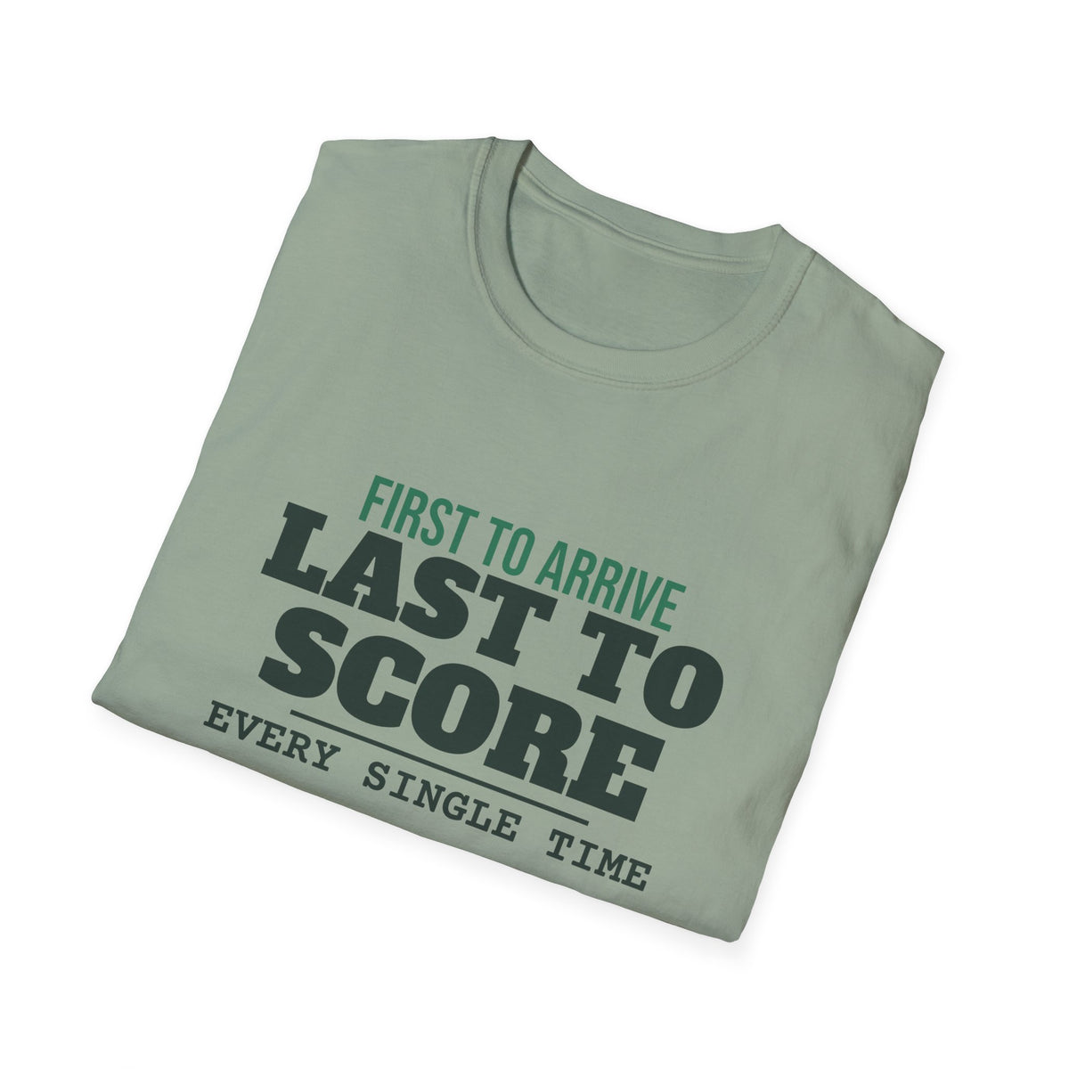 First to Arrive. Last to Score – Funny Pickleball T-Shirt
