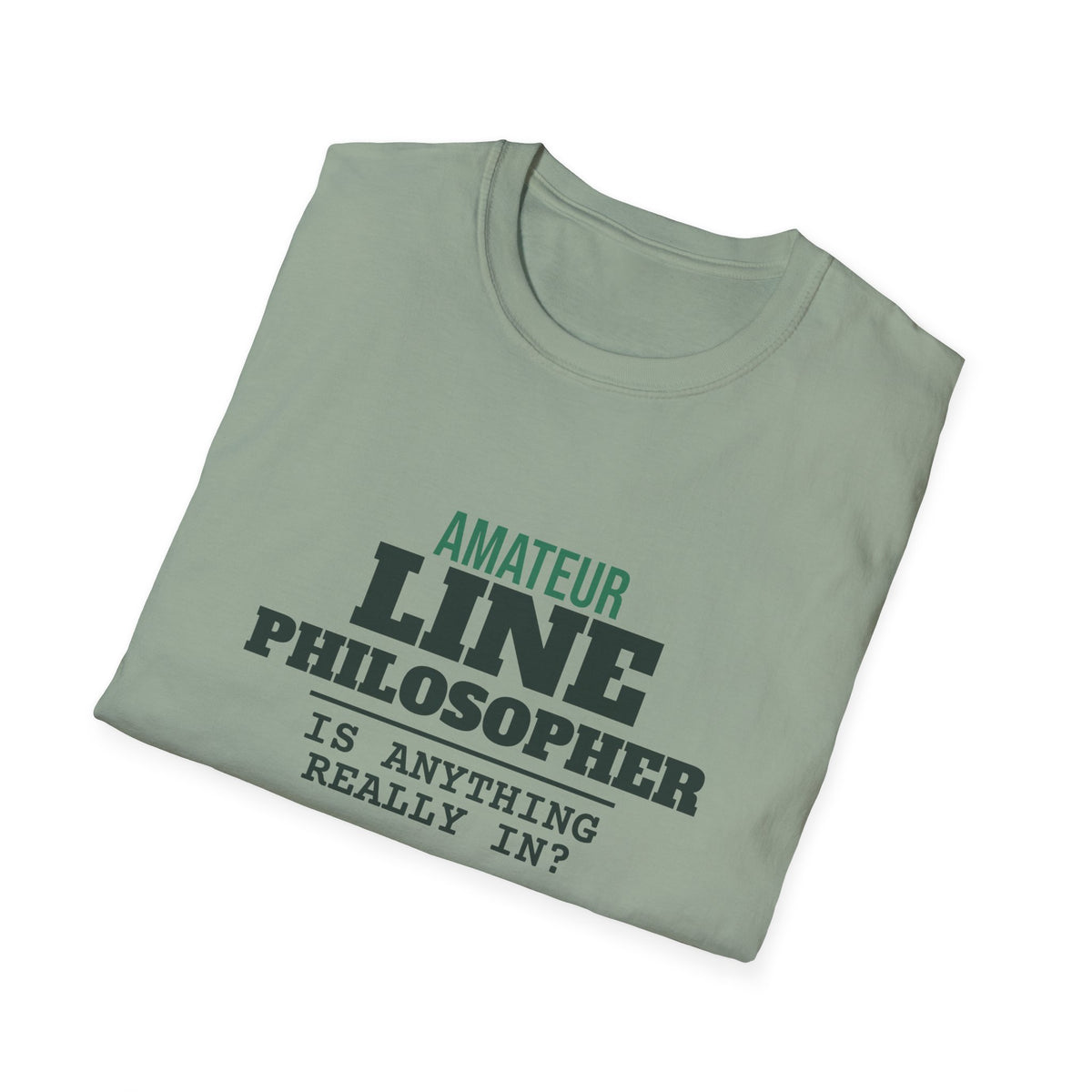 Amateur Line Philosopher – Funny Line Call T-Shirt