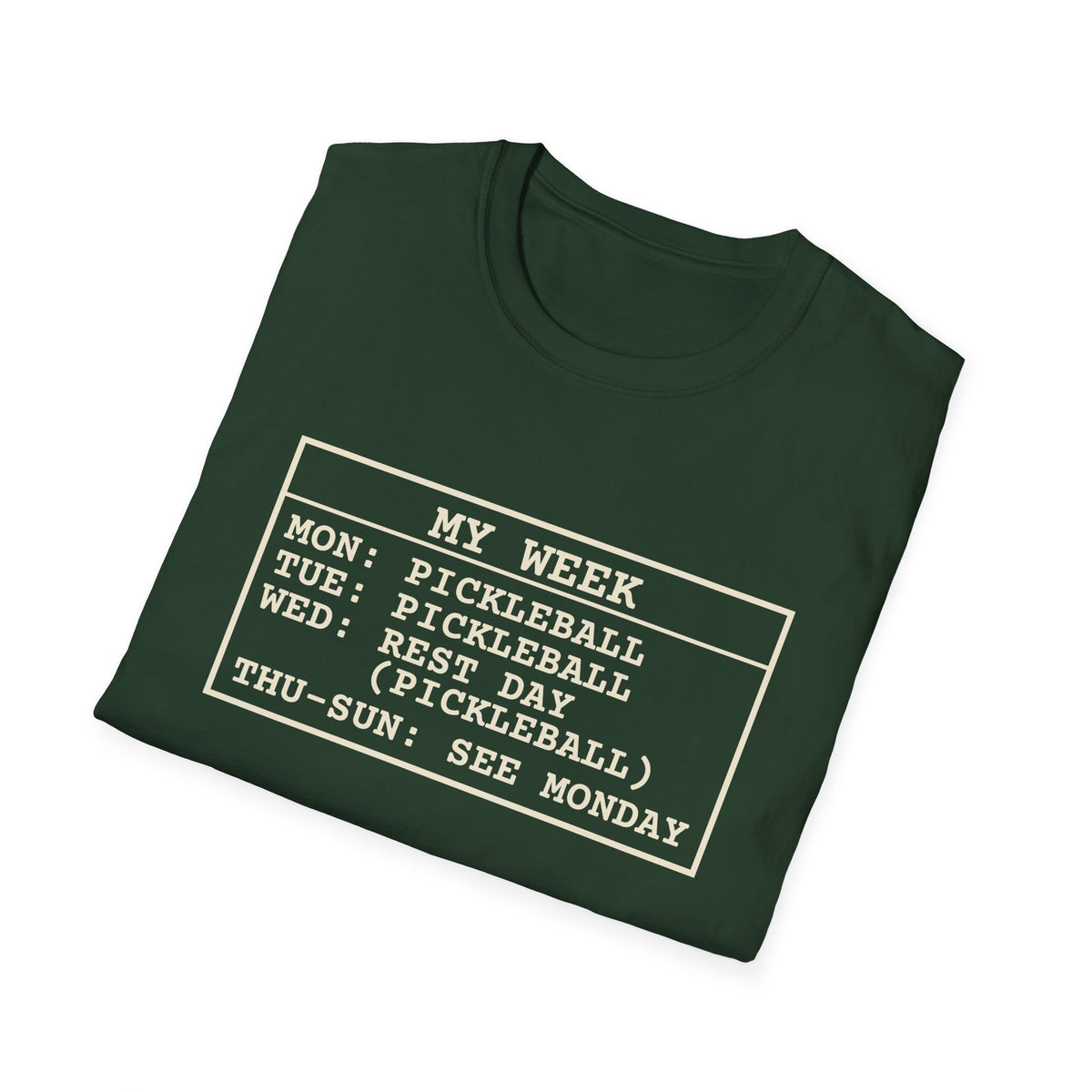 My Week – Funny Pickleball Addict T-Shirt