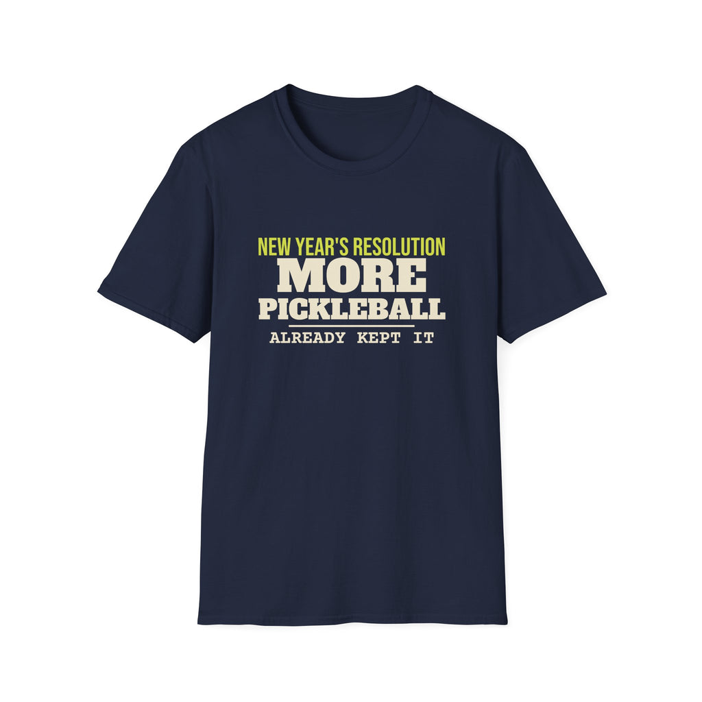 New Year's Resolution: More Pickleball – Funny Pickleball T-Shirt