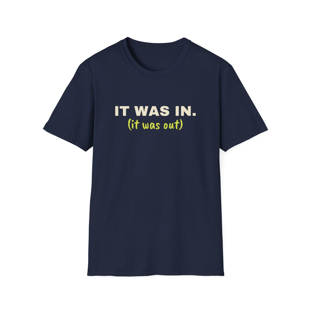 It Was In. It Was Out – Funny Line Call T-Shirt