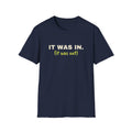 It Was In. It Was Out – Funny Line Call T-Shirt