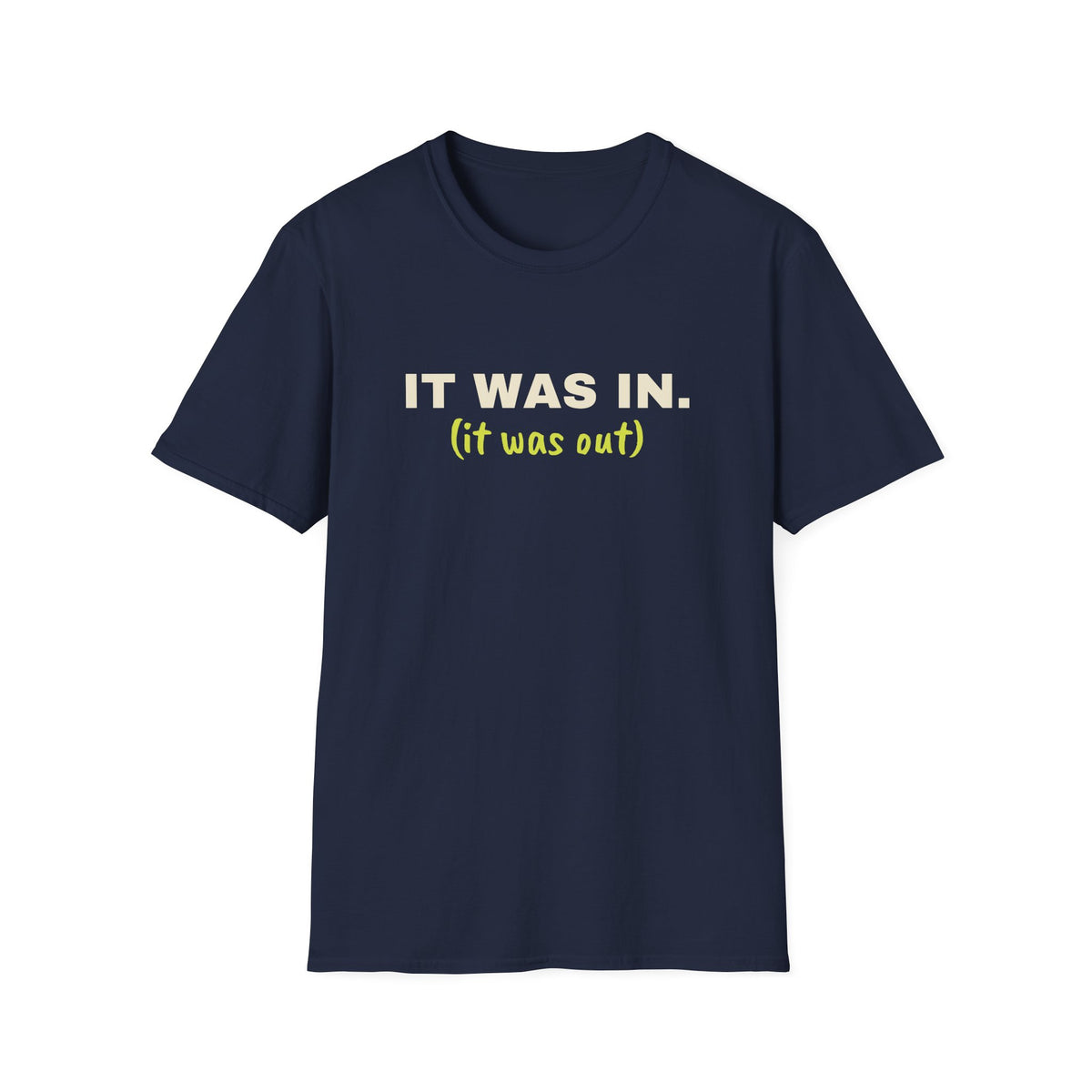 It Was In. It Was Out – Funny Line Call T-Shirt