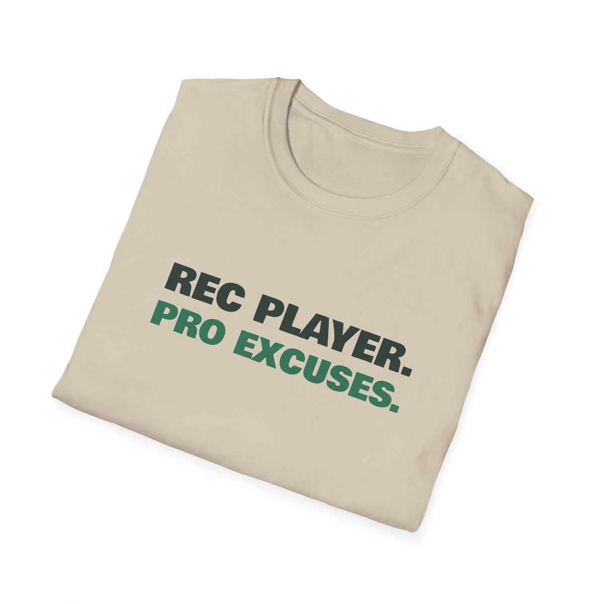 Rec Player. Pro Excuses – Funny Pickleball T-Shirt