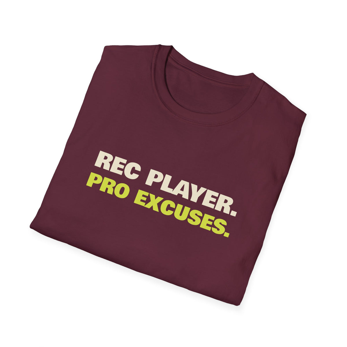 Rec Player. Pro Excuses – Funny Pickleball T-Shirt