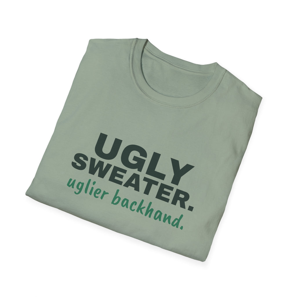 Ugly Sweater. Uglier Backhand – Funny Christmas Pickleball T-Shirt