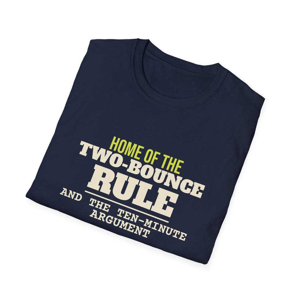 Home of the Two-Bounce Rule – Funny Pickleball Rules T-Shirt