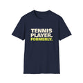 Tennis Player. Formerly – Funny Tennis vs Pickleball T-Shirt