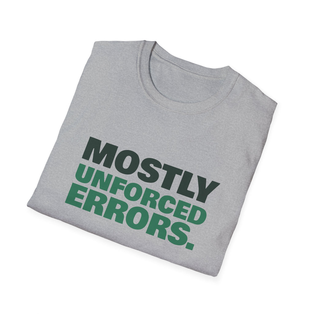 Mostly Unforced Errors – Funny Pickleball T-Shirt