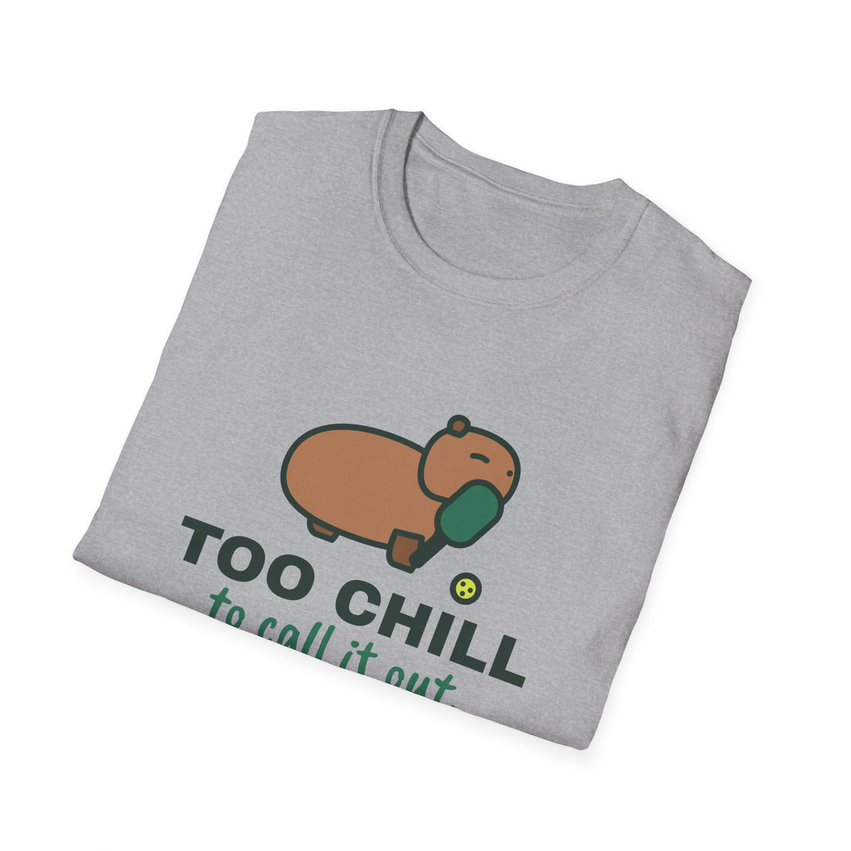 Too Chill to Call It Out – Funny Capybara Pickleball T-Shirt