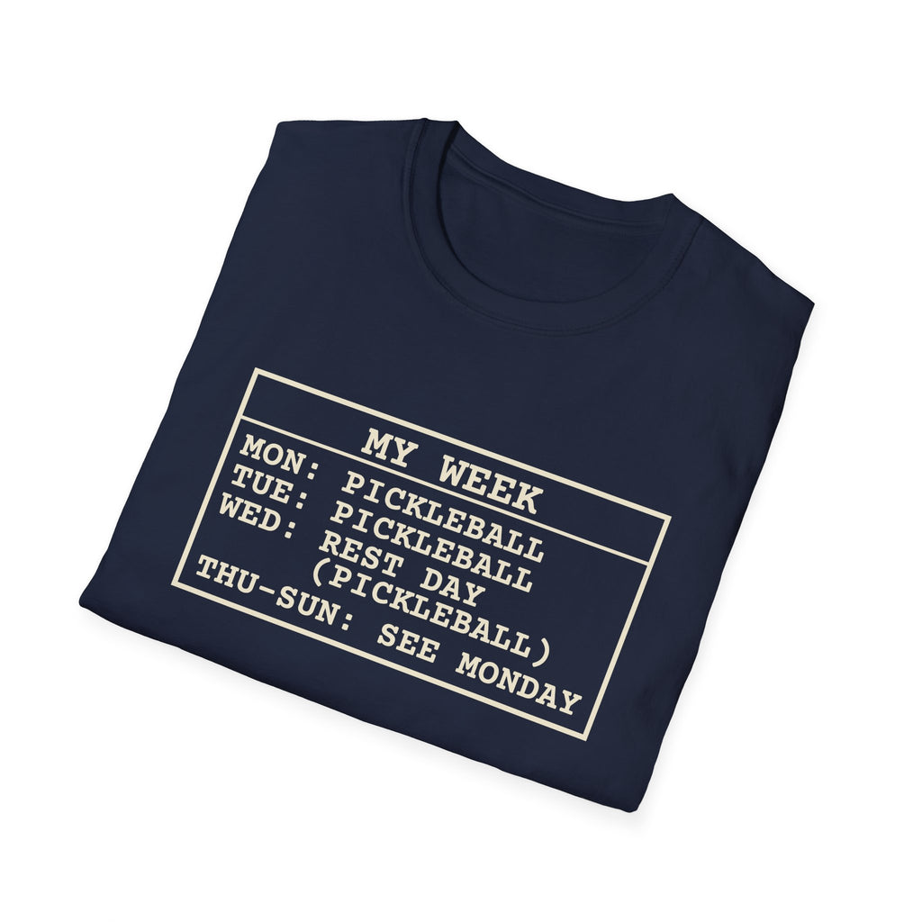 My Week – Funny Pickleball Addict T-Shirt